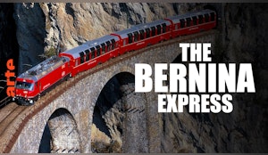 The Bernina Express - A Train through the Alps - Watch the full documentary The Bernina Express - A Train through the Alps - Watch the full documentary